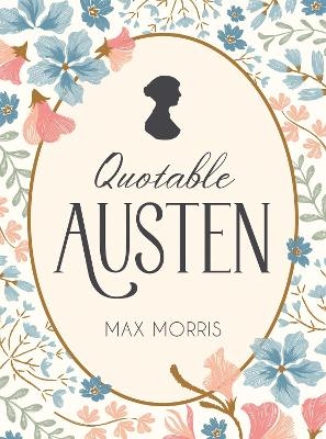 Quotable Austen - Max Morris