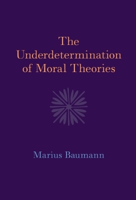 The Underdetermination of Moral Theories