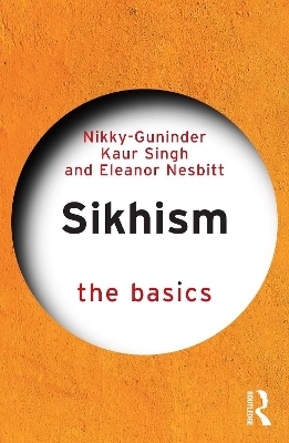 Sikhism - The Basics - Nikky-Guninder Kaur Singh, Eleanor Nesbitt