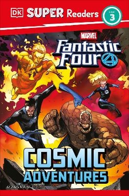 DK Super Readers Level 3 Marvel Fantastic Four Cosmic Adventures -  Dk