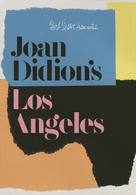Joan Didion's Los Angeles - Herb Lester Associates