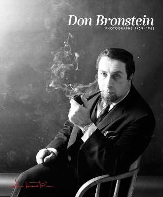 Don Bronstein: Photographs 1958-1968 - Don Bronstein