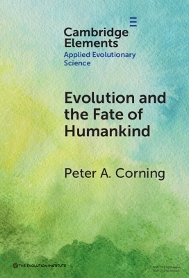 Evolution and the Fate of Humankind