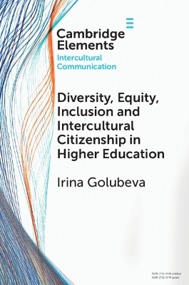 Diversity, Equity, Inclusion and Intercultural Citizenship in Higher Education