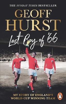 Last Boy of ’66 - Sir Geoff Hurst