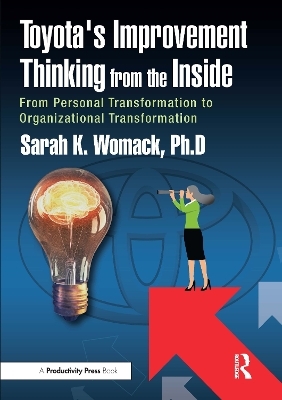 Toyota's Improvement Thinking from the Inside - Sarah K. Womack