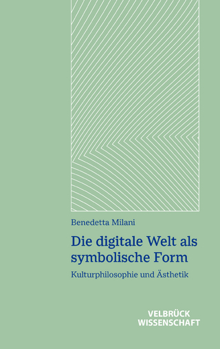 Die digitale Welt als symbolische Form
