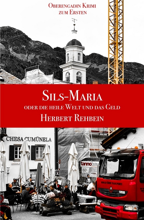 Sils-Maria oder die heile Welt und das Geld - Herbert Rehbein