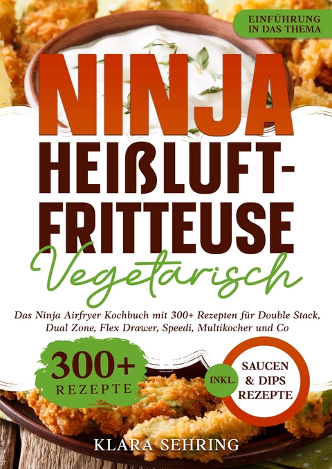 Ninja Hei&szlig;luftfritteuse Vegetarisch - Klara Sehring