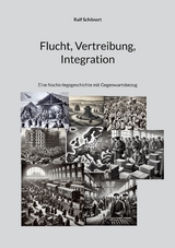 Flucht, Vertreibung, Integration - Ralf Sch&ouml;nert