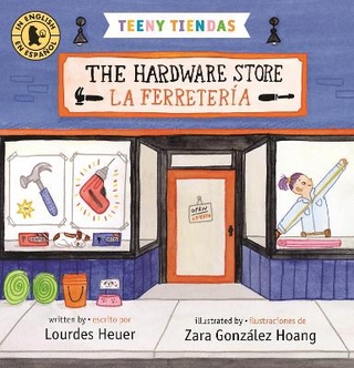 Teeny Tiendas: The Hardware Store/La ferretería
