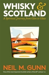Whisky and Scotland - Gunn, Neil M.