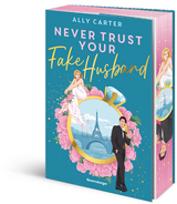 Never Trust Your Fake Husband - Ally Carter