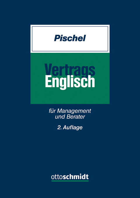Vertragsenglisch f&uuml;r Management und Berater - Gerhard Pischel