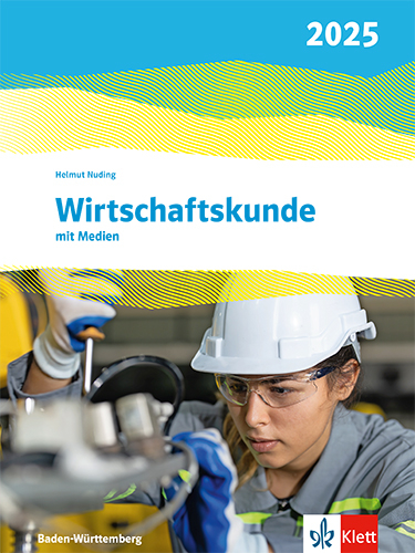 Wirtschaftskunde. Ausgabe Baden-W&uuml;rttemberg 2025