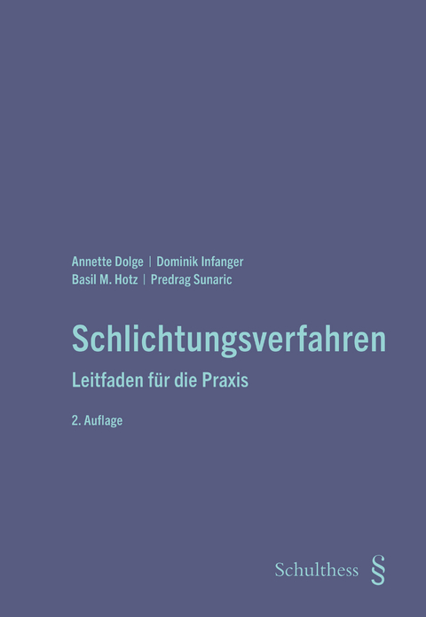 Schlichtungsverfahren - Annette Dolge, Basil Hotz, Dominik Infanger, Predrag Sunaric