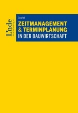 Zeitmanagement & Terminplanung in der Bauwirtschaft - Michael Duschel