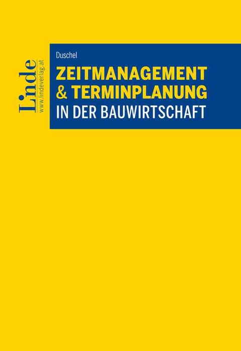 Zeitmanagement & Terminplanung in der Bauwirtschaft - Michael Duschel