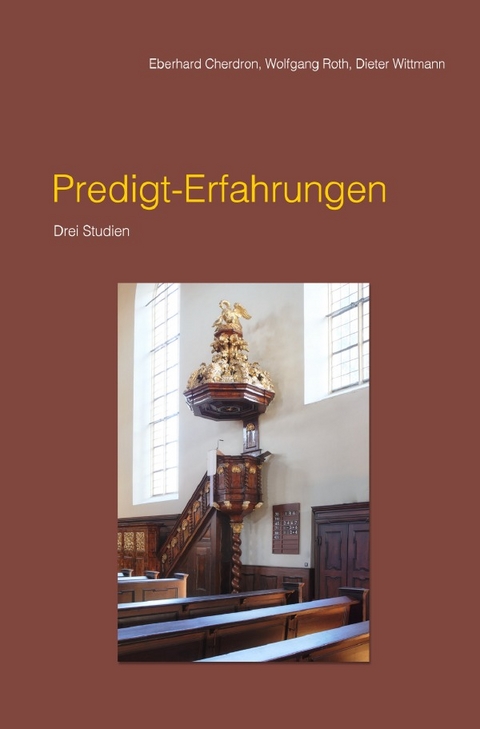 Predigt-Erfahrungen - Dieter Wittmann, Wolfgang Roth