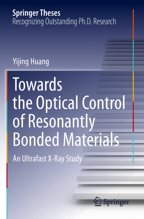 Towards the Optical Control of Resonantly Bonded Materials - Yijing Huang