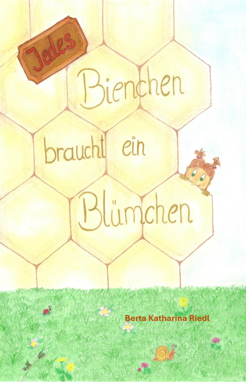 Jedes Bienchen braucht ein Bl&uuml;mchen - Berta Riedl