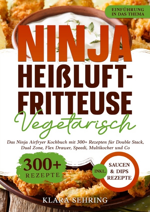 Ninja Hei&szlig;luftfritteuse Vegetarisch - Klara Sehring