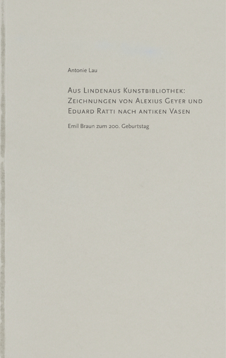 Aus Lindenaus Kunstbibliothek: Zeichnungen von Alexius Geyer und Eduard Ratti nach antiken Vasen