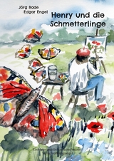 Henry und die Schmetterlinge - Dr. Bade  Herr J&ouml;rg