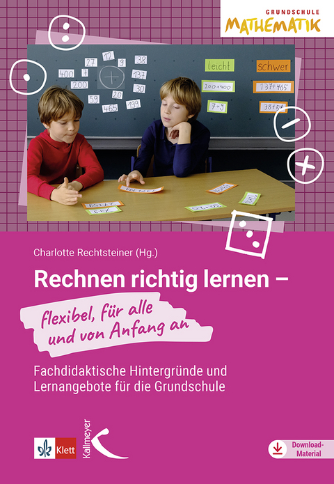 Rechnen richtig lernen - Charlotte Rechtsteiner