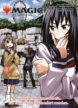 Magic: The Gathering - Zerst&ouml;re die Menschheit. Sie kann nicht regeneriert werden. 03 - Katsura Ise, Takuma Yokota