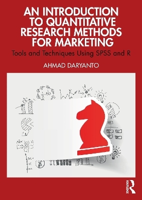 An Introduction to Quantitative Research Methods for Marketing - Ahmad Daryanto