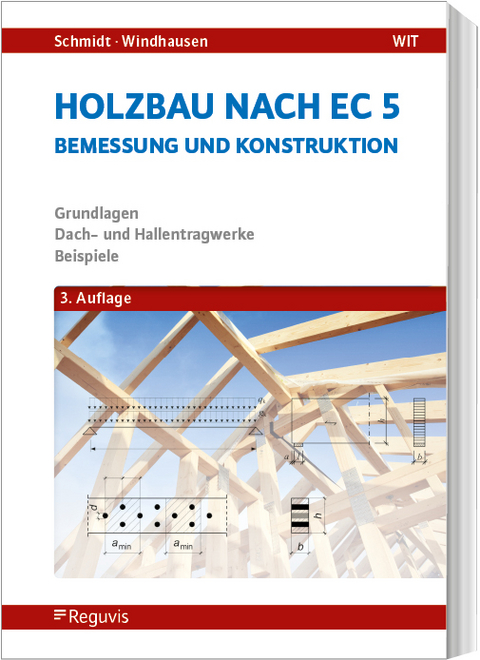 Holzbau nach EC 5 - Peter Schmidt, Saskia Windhausen