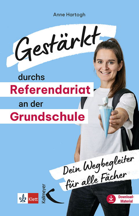 Gest&auml;rkt durchs Referendariat an der Grundschule - Anne Hartogh