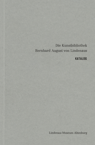 Die Kunstbibliothek Bernhard August von Lindenaus
