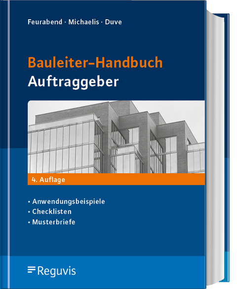 Bauleiter-Handbuch Auftraggeber - Thomas Feuerabend, Götz Michaelis, Helmuth Duve