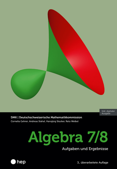 Algebra 7/8 (Print inkl. E-Book Edubase, Neuauflage 2025) - Cornelia Gehrer, Andreas Stahel, Hansjürg Stocker, Reto Weibel