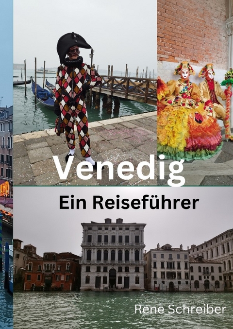 Entdecken Sie die Städte der Welt / Venedig - Rene Schreiber
