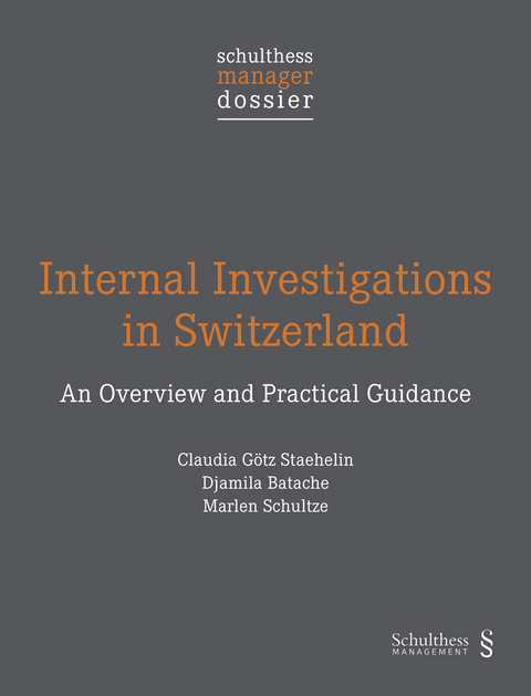 Internal Investigations in Switzerland - Claudia Götz Staehelin