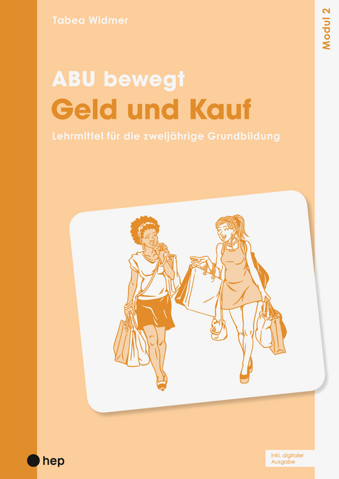 ABU bewegt - Geld und Kauf | Modul 2 (Print inkl. E-Book Edubase) - Tabea Widmer