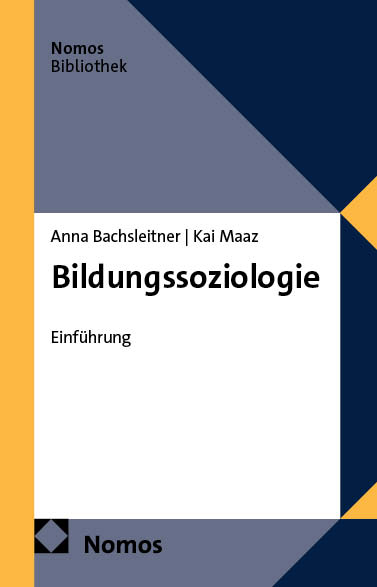 Bildungssoziologie - Anna Bachsleitner, Kai Maaz