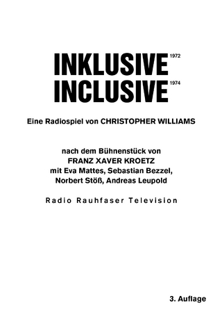 Christopher Williams. Inklusive 1972 / Inclusive 1972. Eine Radiospiel nach dem Bühnenstück von Franz Xaver Kroetz.