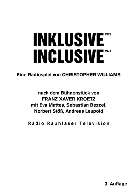 Christopher Williams. Inklusive 1972 / Inclusive 1972. Eine Radiospiel nach dem B&uuml;hnenst&uuml;ck von Franz Xaver Kroetz. - 