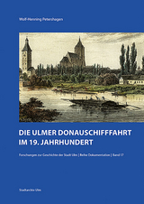 Die Ulmer Donauschifffahrt im 19. Jahrhundert - Wolf-Henning Petershagen
