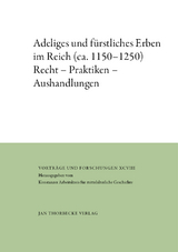 Adeliges und f&uuml;rstliches Erben im Reich (ca. 1150&ndash;1250) - 