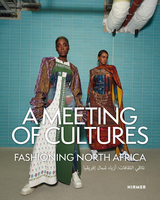 A Meeting of Cultures - Fashioning North Africa - 