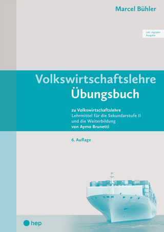 Volkswirtschaftslehre Übungsbuch (Print inkl. digitaler Ausgabe, Neuauflage 2025)