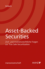 Asset-Backed Securities Zivil- und insolvenzrechtliche Fragen zur True Sale-Securitization - Daniel Gritsch