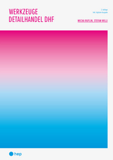 Werkzeuge Detailhandel DHF (Print inkl. E-Book Edubase, Neuauflage 2025) - Micha Ruflin, Stefan Willi