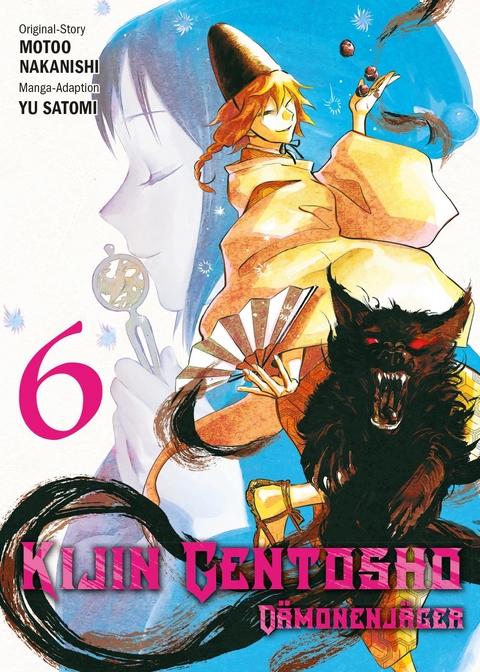 Kijin Gentosho: D&auml;monenj&auml;ger 06 - Motoo Nakanishi, Yu Satomi