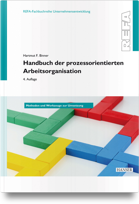 Handbuch der prozessorientierten Arbeitsorganisation - Hartmut F. Binner